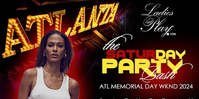 Imagem principal do evento Ladies at Play's SaturDAY Party Atlanta Memorial Day Wknd 2024