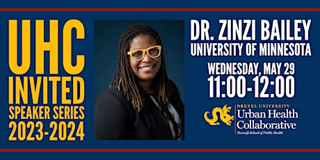 UHC Invited Speaker: Dr. Zinzi Bailey