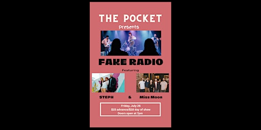 Immagine principale di The Pocket Presents: Fake Radio w/ STEPH + Miss Moon 