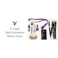 V Light Hair Extensions Master Class Live Hands On primary image