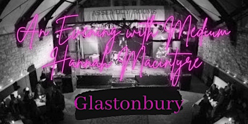 An Evening with Medium Hannah Macintyre - Glastonbury primary image
