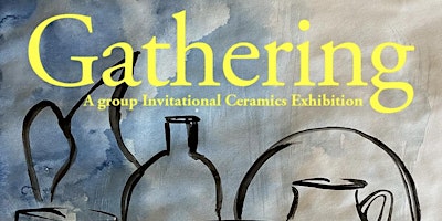 Imagem principal do evento Opening Reception of "Gathering" Ceramics Exhibition
