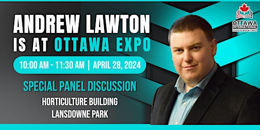 Imagem principal do evento Andrew Lawton: Ottawa Food &  Book Expo | Panel Discussion