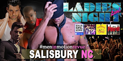 Primaire afbeelding van Ladies Night Out [Early Price] with Men in Motion LIVE - Salisbury NC 21+