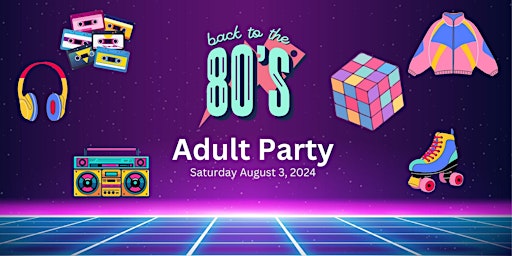 Imagem principal do evento Back to the 80's Bash Adult Party