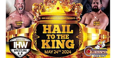 IHW Wrestling: Hail To The King primary image