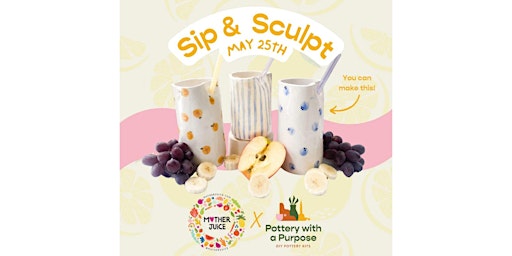 Imagen principal de PwaP X Mother Juice: Sip & Sculpt a Ceramic Tumbler— 5/25 (Boston MA)
