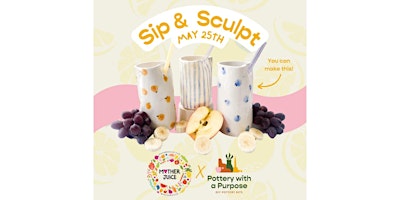 Imagen principal de PwaP X Mother Juice: Sip & Sculpt a Ceramic Tumbler— 5/25 (Boston MA)