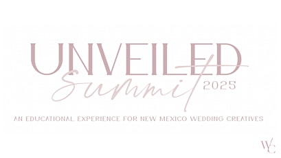 Unveiled Summit 2025 | Wedding Collective New Mexico