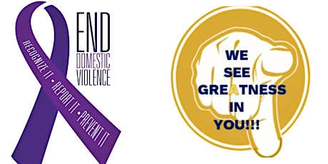 We See Greatness in You!  Help End Domestic Violence