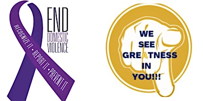 Imagem principal do evento We See Greatness in You!  Help End Domestic Violence