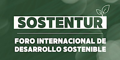Imagen principal de FORO INTERNACIONAL DE DESARROLLO SOSTENIBLE - SOSTENTUR ARGENTINA