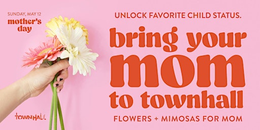 Immagine principale di Mother's Day At Townhall Short North 