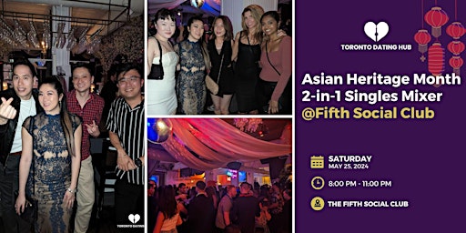Primaire afbeelding van Toronto Dating Hub Asian Heritage Month  Singles Mixer @Fifth Social Club