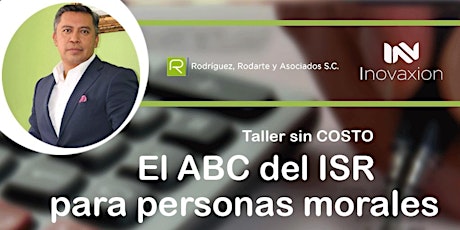 Imagen principal de Taller sin Costo ABC del ISR para Personas Morales