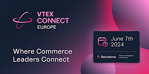 Imagem principal do evento VTEX Connect Europe 2024
