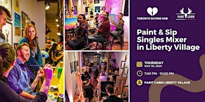 Image principale de Toronto Dating Hub Paint & Sip Singles Mixer @ Paint Cabin Liberty Village