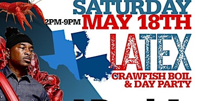 Hauptbild für LATEX FEST CRAWFISH BOIL & DAY PARTY w/ J PAUL JR LIVE