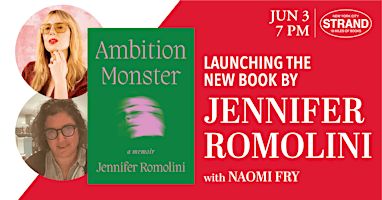 Image principale de Jennifer Romolini + Naomi Fry: Ambition Monster