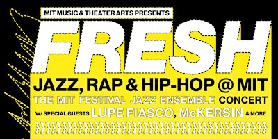 MIT Festival Jazz Ensemble: Fresh—Jazz, Rap, and Hip-Hop@MIT primary image