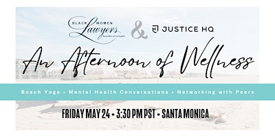 Justice HQ x Black Women Lawyers Association of LA: Wellness Event primary image