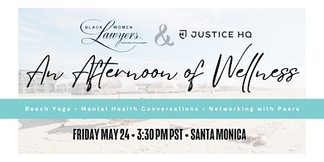 Justice HQ x Black Women Lawyers Association of LA: Wellness Event