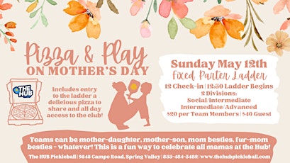 Pickle, Pizza & Play on Mother's Day