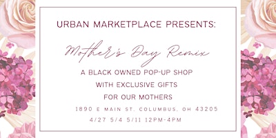Imagem principal do evento Urban Marketplace Presents: Mother's Day Remix