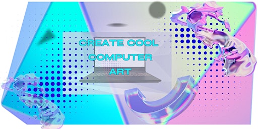 Hauptbild für Create Cool Computer Art!