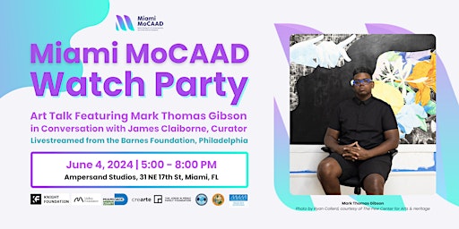 Primaire afbeelding van Miami MoCAAD Watch Party - Art Talk Featuring Mark Thomas Gibson