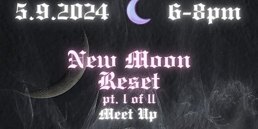 Immagine principale di New Moon Reset Meet Up 