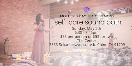 Mother's Day Tea Ceremony  - Self-care Sound Bath