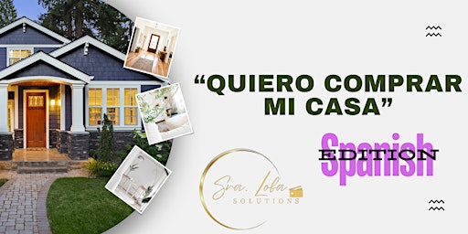 Imagen principal de "Quiero Comprar Mi Casa" First Time Homebuyer Spanish Edition