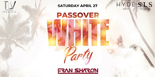 Hauptbild für SLS Passover Party Miami April 27 (Strawberry Moon MOVED TO SLS)