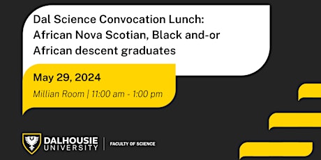 Dal Science Convocation Lunch: ANS, Black, and African Descent Graduates