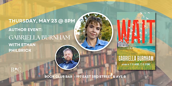 Author Event: Gabriella Burnham's "Wait" with Ethan Philbrick