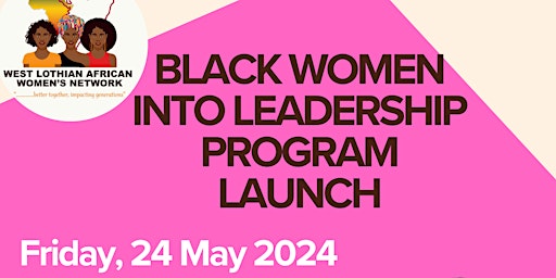 Black Women Into Leadership Program Launch primary image