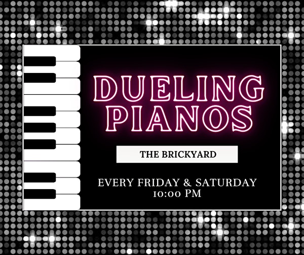 Dueling Pianos Live Music No Cover All Request Show Every Friday & Saturday