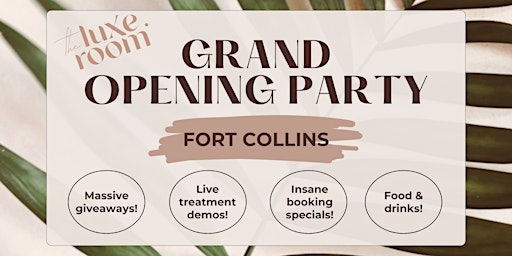Immagine principale di The Luxe Room Fort Collins - Grand Opening Party 