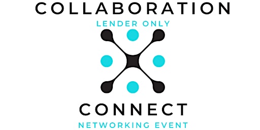 Primaire afbeelding van Collaboration Connect: Networking Event for Loan Officers