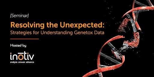 Imagem principal do evento Resolving the Unexpected: Strategies for Understanding Genetox Data