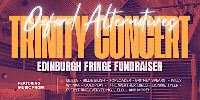 Image principale de Oxford Alternotives: Trinity Concert & Edinburgh Fringe Fundraiser