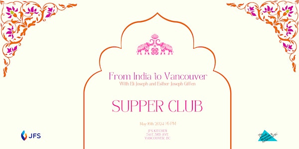 Supper Club: From India to Vancouver with Eli Joseph and family
