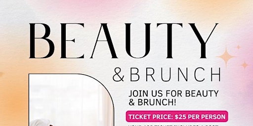 Immagine principale di Beauty & Brunch ( Post Mother's Day Brunch) 