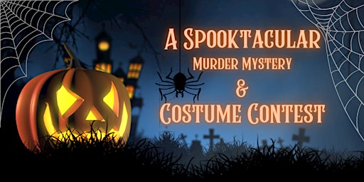 Imagem principal do evento Annual Spooktacular Murder Mystery & Costume Contest