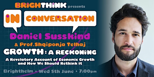 Hauptbild für GROWTH: A Reckoning - In Conversation with Daniel Susskind