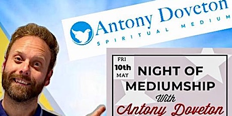 MORE TICKETS RELEASED ! A Night of Mediumship with Antony Doveton