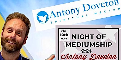 Imagem principal do evento MORE TICKETS RELEASED ! A Night of Mediumship with Antony Doveton
