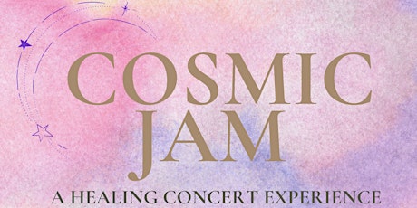 Cosmic Jam: A Healing Concert Experience
