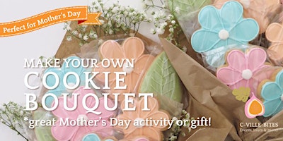 Imagem principal do evento Make-your-own Cookie Bouquet: Perfect for Mom!